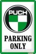 Blechschild "Puch parking only"