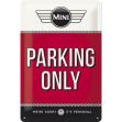 Blechschild "MINI - Parking only"