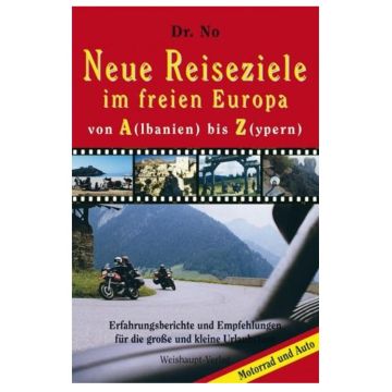 Neue Reiseziele im freien Europa von A(lbanien) bis Z(ypern)
