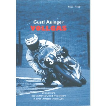 Gustl Auinger - Vollgas