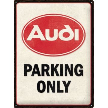 Blechschild "AUDI - Parking only"