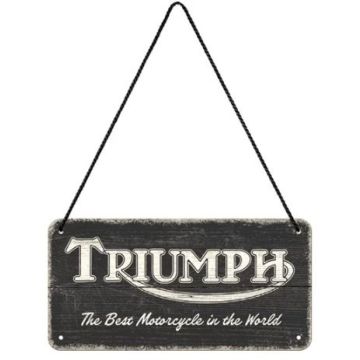 Hängeschild "Triumph – Best Motorcycle in the World"