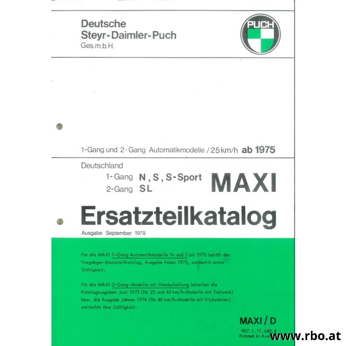 Ersatzteilliste Puch Maxi
Puch Maxi N (1-gang Automatik)
Puch Maxi S (1-gang Automatik)
Puch Maxi S-Sport (1-gang Automatik)
Puch Maxi SL (2-gang Automatik)
